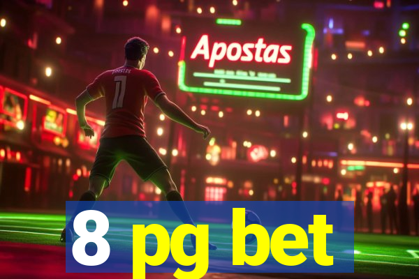 8 pg bet